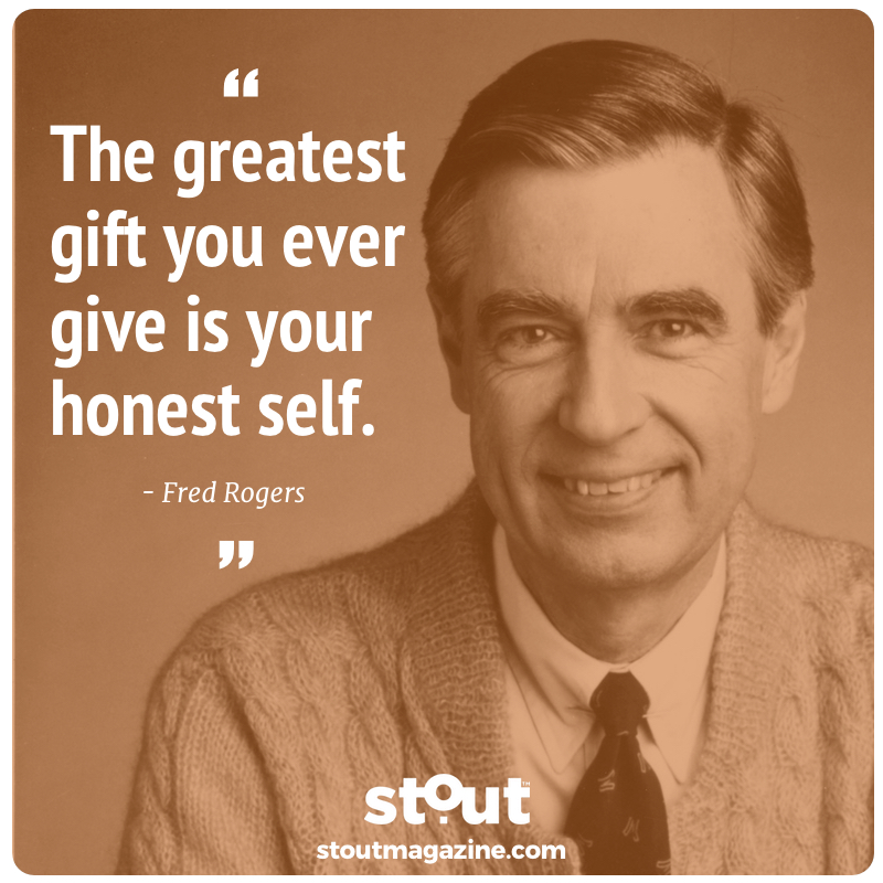 Father’s Day wisdom from #StoutDad Mr. Rogers