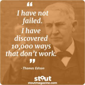 Thomas Edison I have not failed