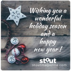 Holiday Wishes from Stout Magazine