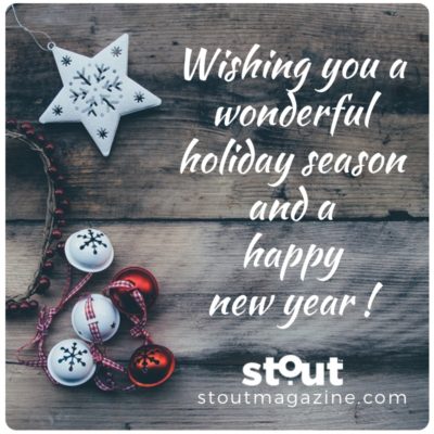 Holiday Wishes From Stout Magazine!