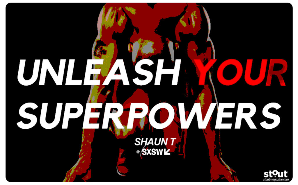 Superpowers Unleashed: Shaun T’s Seven Transformation Tips