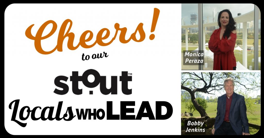 Enjoy a #Stout Happy Hour to Celebrate our Austin Locals Who Lead