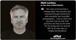 Photographer Matt Lankes on the value of mentorship.