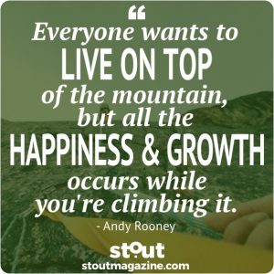 Stout Monday Motivation on How to Grow by Andy Rooney