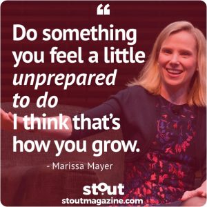 Stout Monday Motivation on Risk And Growth From Marissa Mayer