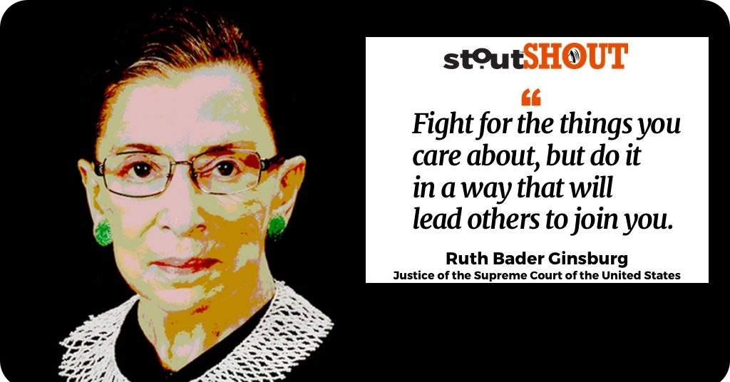 StoutSHOUT: To Ruth Bader Ginsburg For Challenging The Status Quo