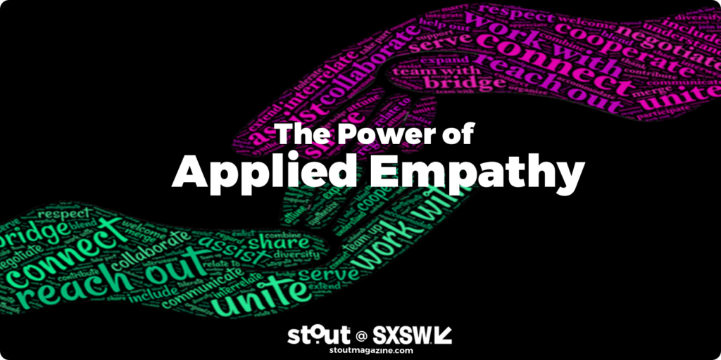 SXSW Deep Dive: What is Applied Empathy?