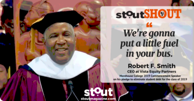 #stoutSHOUT To Robert F. Smith For Giving Grads A Boost