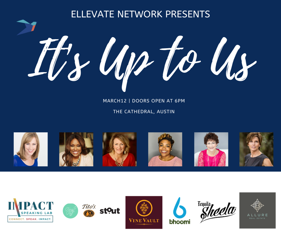 Stout Takeaways From The Ellevate Austin “It’s Up To Us” Panel